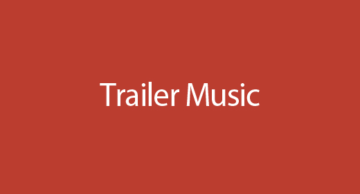 Trailer Music